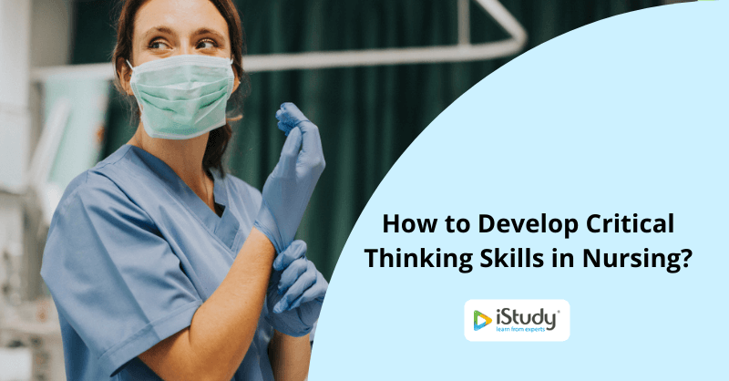 developing critical thinking skills in nursing students